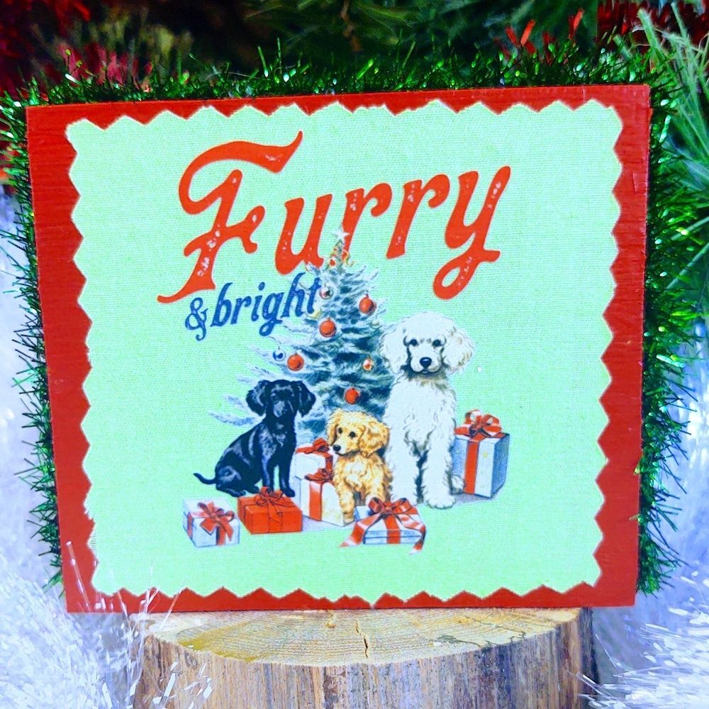 Hand Crafted Tiered Tray Decor, Mini Wood Sign, Christmas Dogs Furry & Bright